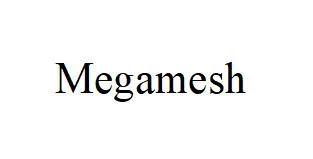 Megamesh