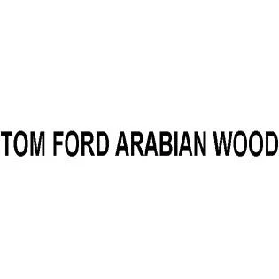 TOM FORD ARABIAN WOOD — UAE trademark in Class 3