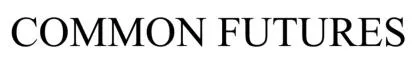 COMMON FUTURES