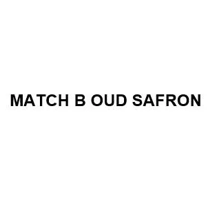 MATCH B OUD SAFRON