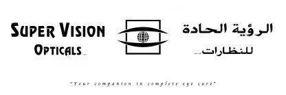 SUPER VISION OPTICALS L.L.C . الرؤية الحادة للنظارات " ش.ذ.م.م Your companion in complete eye care " — UAE trademark in Class 35