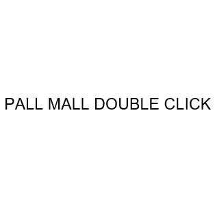 PALL MALL DOUBLE CLICK — UAE trademark in Class 34