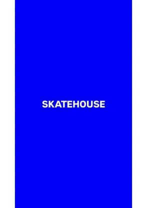 SKATEHOUSE