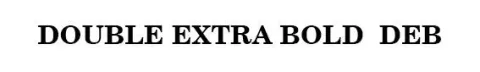 DOUBLE EXTRA BOLD DEB — UAE trademark in Class 30