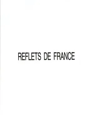 REFLETS DE FRANCE