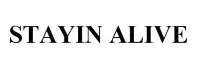 STAYIN ALIVE