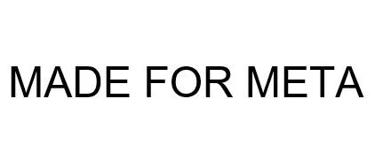 MADE FOR META