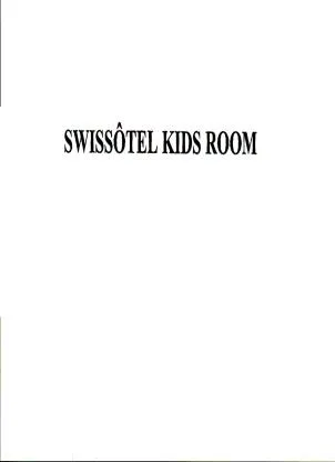 SWISSOTEL KIDS ROOM