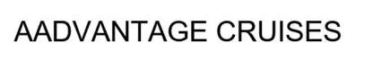 AADVANTAGE CRUISES