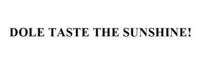 DOLE TASTE THE SUNSHINE — UAE trademark in Class 32