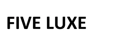 FIVE LUXE