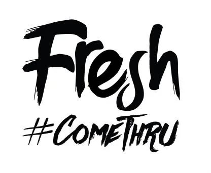 Fresh #COME THRU