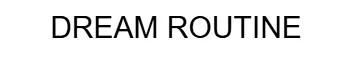 DREAM ROUTINE — UAE trademark in Class 3