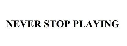 NEVER STOP PLAYING — UAE trademark in Class 30