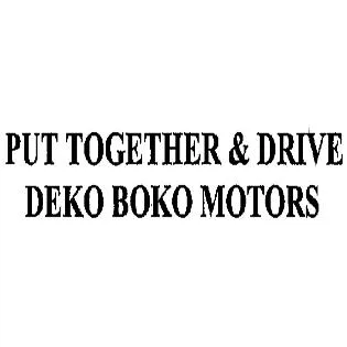 PUT TOGETHER & DRIVE DEKO BOKO MOTORS