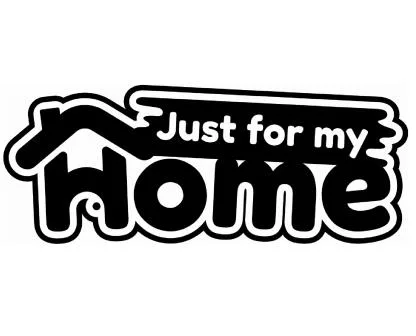 just for my Home