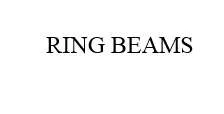 RING BEAMS