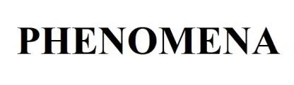 PHENOMENA