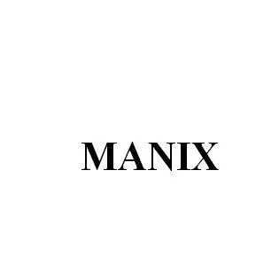 MANIX