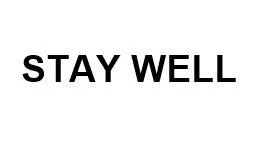 STAY WELL