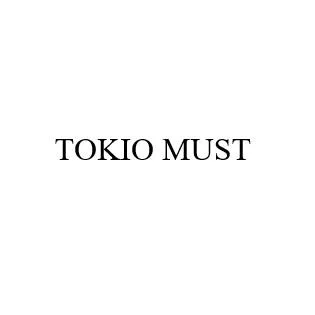 TOKIO MUST