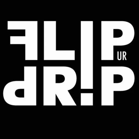 FLIP UR DRIP