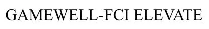 GAMEWELL-FCI ELEVATE — UAE trademark in Class 9