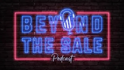 BEYOND THE SALE PODCAST