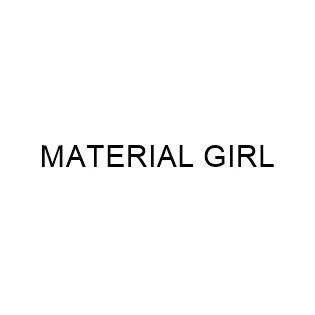 MATERIAL GIRL — UAE trademark in Class 24