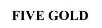 FIVE GOLD