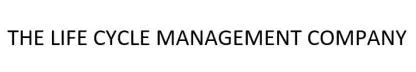 THE LIFE CYCLE MANAGEMENT COMPANY