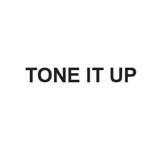 TONE IT UP