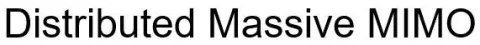 Distributed Massive MIMO