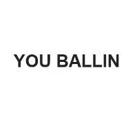 YOU BALLIN