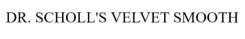 DR. SCHOLL'S VELVET SMOOTH — UAE trademark in Class 8