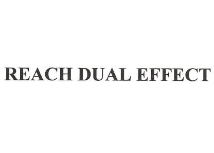 REACH DUAL EFFECT