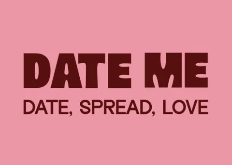DATE ME