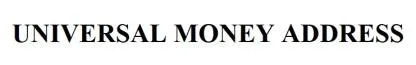 UNIVERSAL MONEY ADDRESS — UAE trademark in Class 42
