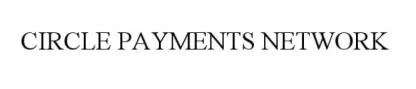 CIRCLE PAYMENTS NETWORK