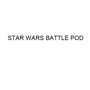 STAR WAR BATTLE POD