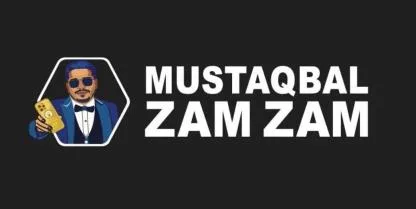 MUSTAQBAL ZAM ZAM
