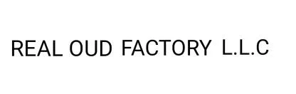 REAL OUD FACTORY L.L.C