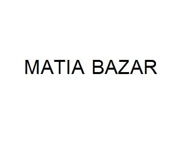 MATIA BAZAR