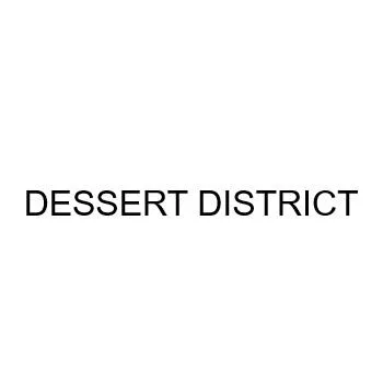 DESSERT DISTRICT