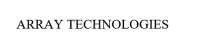 ARRAY TECHNOLOGIES