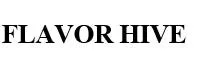 FLAVOR HIVE — UAE trademark in Class 43