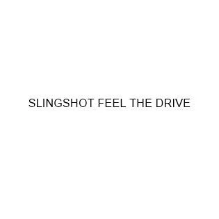 SLINGSHOT FEEL THE DRIVE — UAE trademark in Class 12