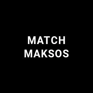 MATCH MAKSOS