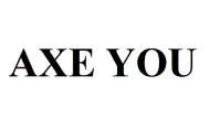 AXE YOU