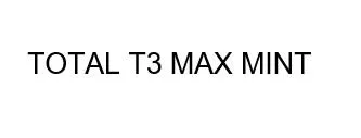 TOTAL T3 MAX MINT — UAE trademark in Class 34